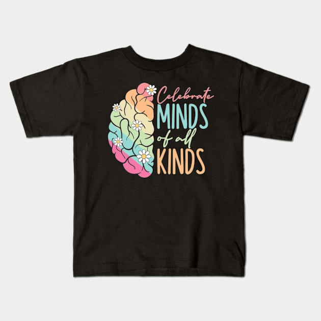 Celebrate Minds Of All Kinds Neurodiversity Autism Kids T-Shirt by Clothspell